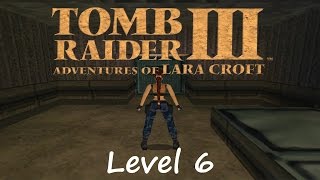 Tomb Raider 3 Walkthrough - Level 6: High Security Compound