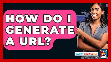How Do I Generate A URL? - SearchEnginesHub.com