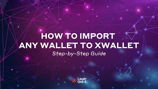How to Import Any Wallet to XWallet | Step-by-Step Guide
