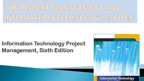 Chapter 2 |  Part 1 | THE PROJECT MANAGEMENT & IT CONTEX