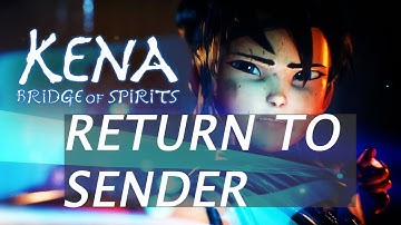 Kena: Bridge Of Spirits - Return To Sender Trophy Guide