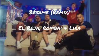 Bésame (Remix) El Reja, Rombai, Lira y Hernan y La Champions