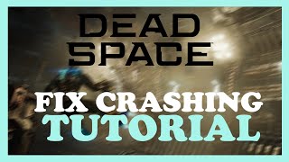 Dead Space How To Fix Crashing, Lagging, Freezing Complete Tutorial