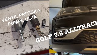 GOLF 7.5 ALLTRACK VENTIL PRITISKA ULJA!!! OIL PRESSURE REGULATING VALVE ELECTRICAL MAILFUNCTION !!! 