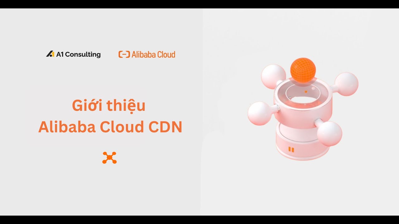 Giải pháp Alibaba Cloud CDN - YouTube