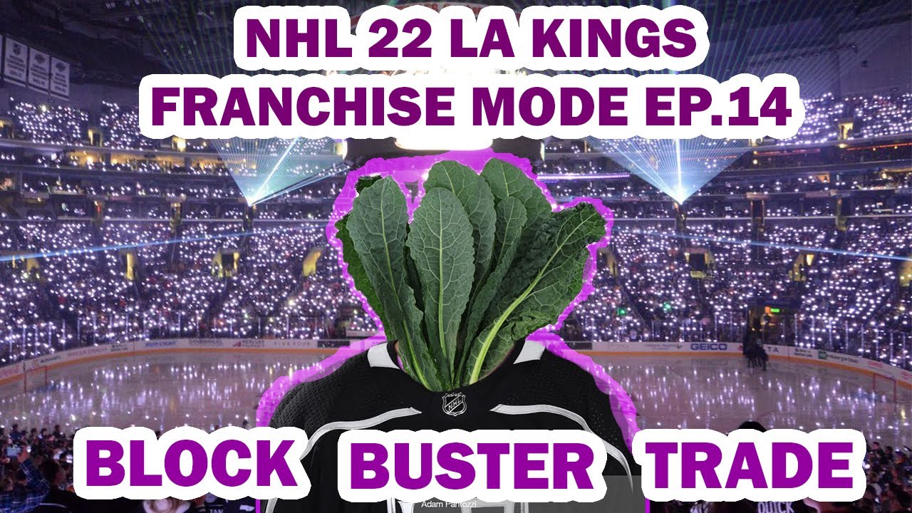 NHL 22 - LA KINGS FRANCHISE MODE EPISODE 14 - YOU WON'T BELEIVE WHO WE GOT!!!
