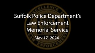 Suffolk Police Department's Law Enforcement Memorial Service (5-17-24)