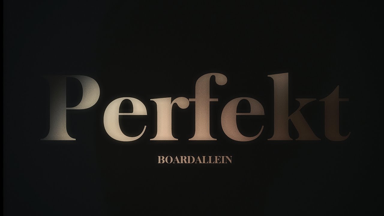 BOARDALLEIN - Perfekt
