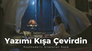 Yazımı Kışa Çevirdin Psychedelic Anatolian Rock Cover Nakarat Müzik