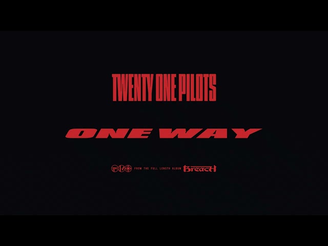 Twenty One Pilots - One Way
