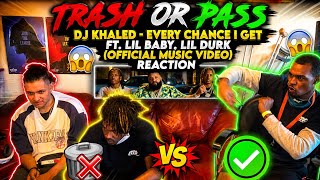 TRASH OR PASS-DJ KHALED - EVERY CHANCE I GET (OFFICIAL MUSIC VIDEO) FT. LIL BABY, LIL DURK REACTION