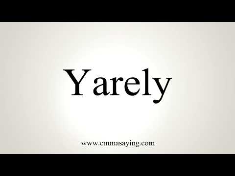 How To Pronounce Yarely