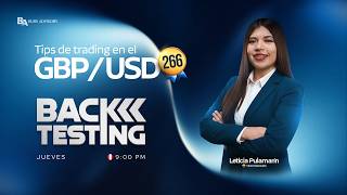 BACKTESTING #266 | TIPS PARA HACER TRADING EN EL GBPUSD