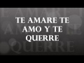 TE AMARE TE AMO Y TE QUERRE      MARI TTINI