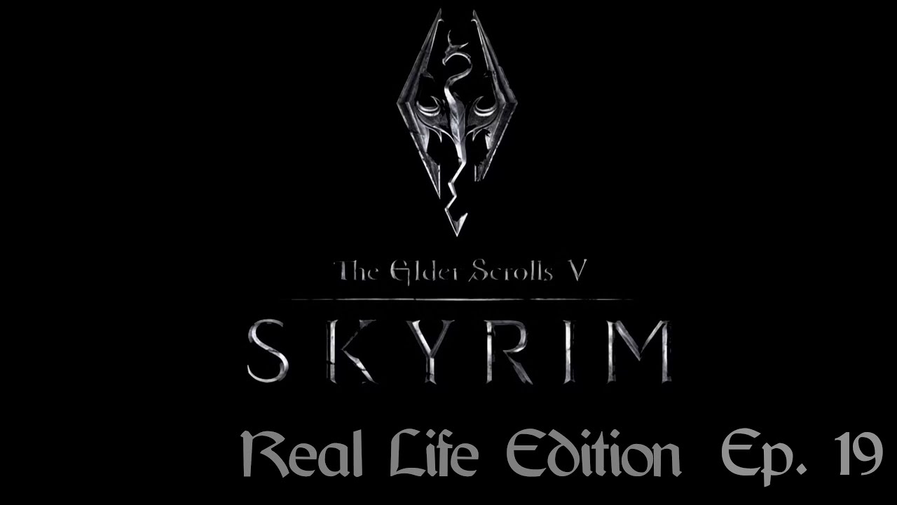 Ep. 19 - Destroy the Dark Brotherhood - Skyrim: Real Life Edition