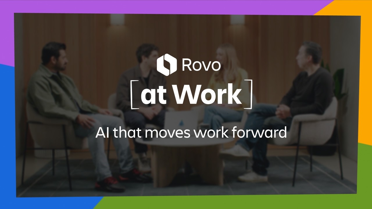 Rovo at Work: AI that moves work forward