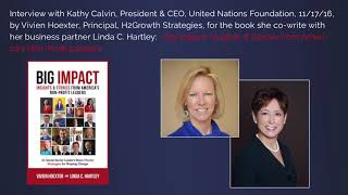 Interview with Kathy Calvin, President & CEO, UN Foundation, 11/17/16, by Vivien Hoexter