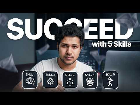 the only 5 Skills you will ever need to Succeed in Life