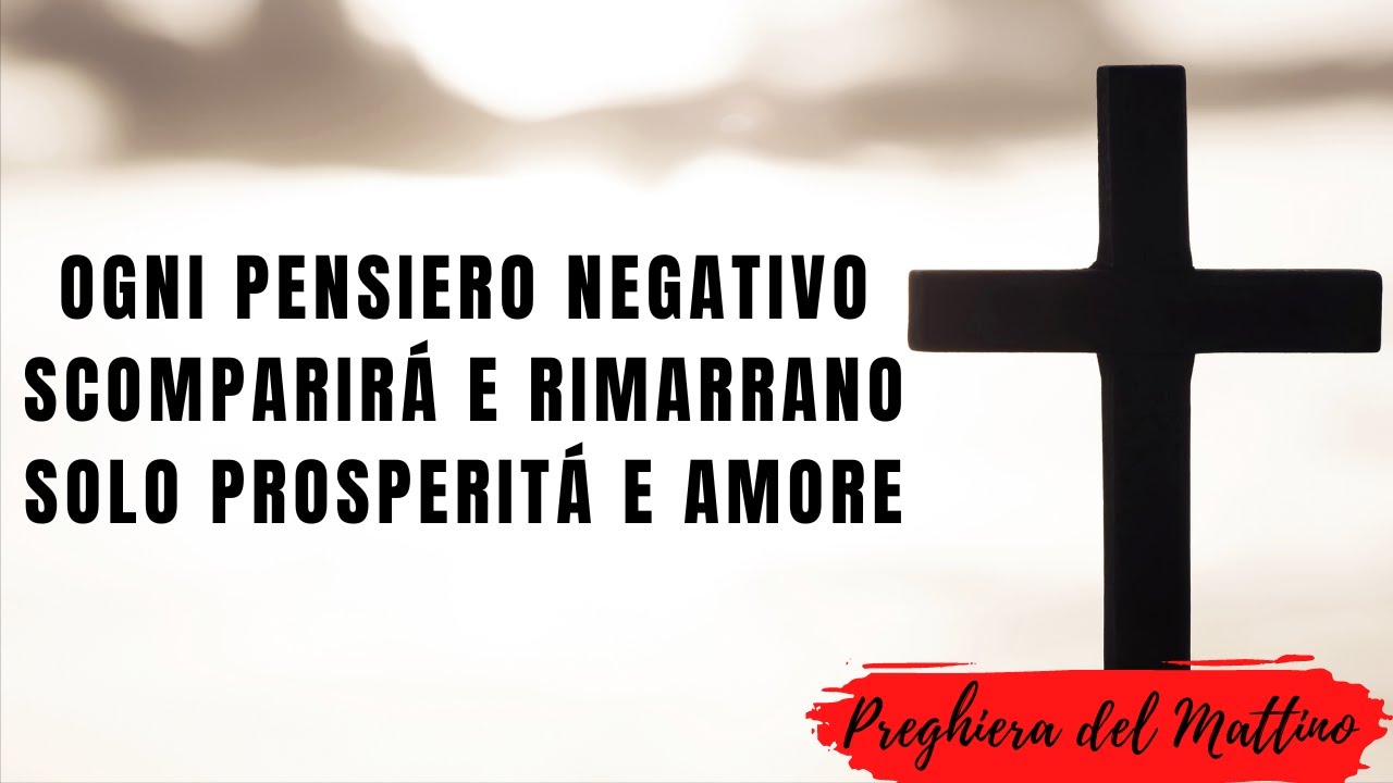 PREGHIERA DEL MATTINO PER OTTENERE UNA GRAZIA - YouTube