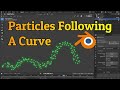 How Do You Make Particles Follow A curve? | Blender 2.92 Tutorial