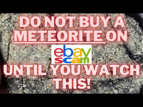 eBay Fake Meteorites & Scammers - How to ID Real & Fake Meteorites, Alpha Centauri, Witnessed Falls!