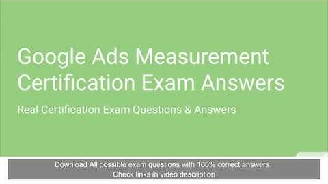 Google Ads Measurement Certification Exam Answers 2020 - Latest Update  #GetCertifiedFaster
