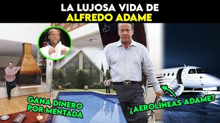 La lujosa vida de Alfredo Adame
