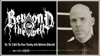 Nikolas Schreck Interviewed on Beyond the WelI - I Will Be Your Enemy