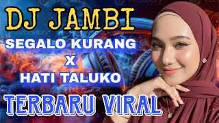 LAGU JAMBI SEDIH‼️ SEGALO KURANG x HATI TALUKO | ORGEN JAMBI MUSIK SANTAI & MENYENTUH HATI