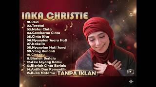 Full Album Inka Christie | Lagu Lawas Terbaik | Lagu Pop Nostalgia 80an - 90an | Lagu Kenangan