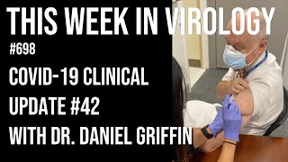 TWiV 698: COVID19 clinical update #42 with Dr. Daniel Griffin