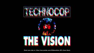 Techno Cop - The Vision (Radio Edit) (90's Dance Music) ✅