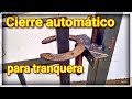 DIY Cierre AUTOMATICO para TRANQUERA o portón ( automatic closing)