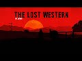 🐎 The Lost Western - Forajidos del Viejo Oeste. (Película)