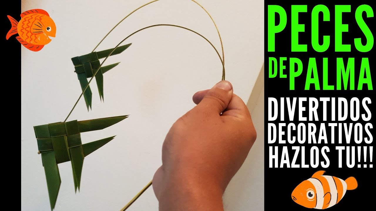 PECES DE PALMA - Como hacerlos super facil!! tarea simple y entretenida para realizar en casa!! DIY