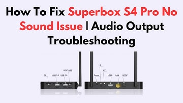 How To Fix Superbox S4 Pro No Sound Issue | Audio Output Troubleshooting