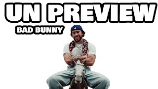 Bad Bunny - Un Preview (Letras/Lyrics)