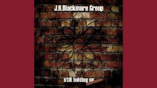 J.R. Blackmore Group - Still Holding On (1993/2005) (Full Album)