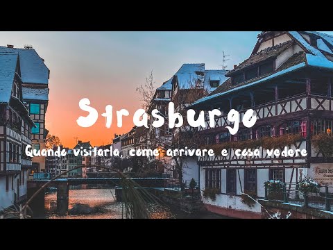 Video: Il periodo migliore per visitare Strasburgo, in Francia