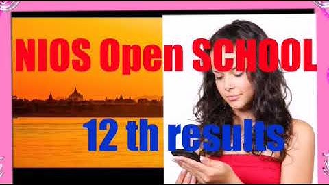 NIOS October exam result 12 th class SSC open 2017