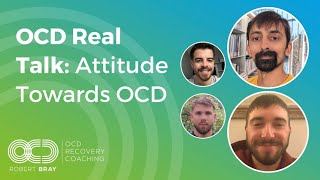 OCD Real Talk: Attitude Towards OCD