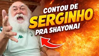 Manetikin Contou O Segredo De Serginho Pra Shayonai Manetikin