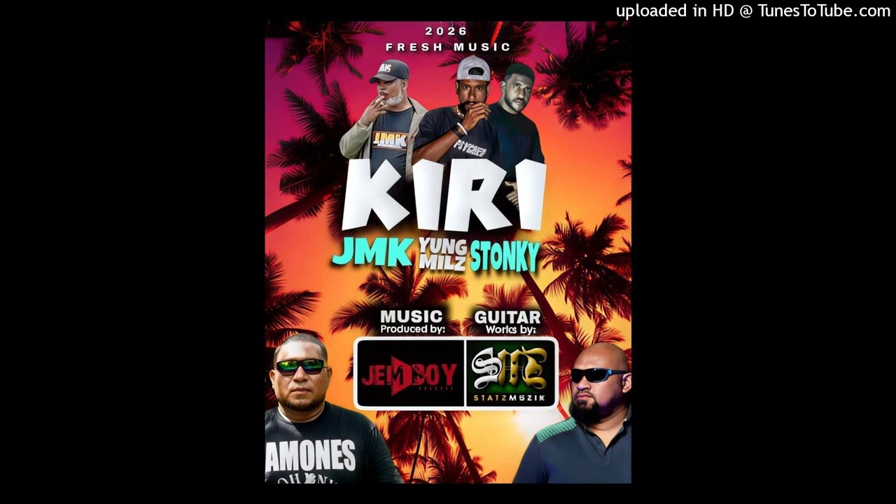 Kiri (JMK ft: Yung Milz, Stonky)