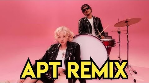 ROSÉ & Bruno Mars - APT. (Remix)