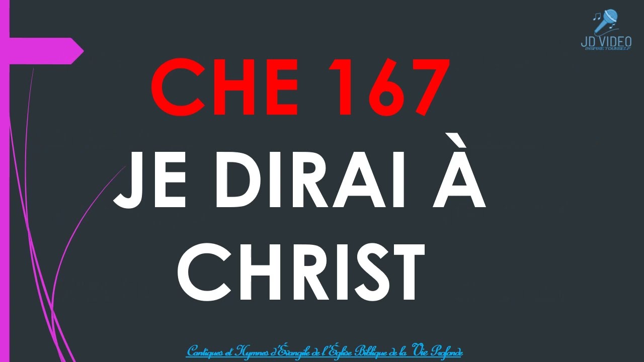 CHE 167 JE DIRAI À CHRIST