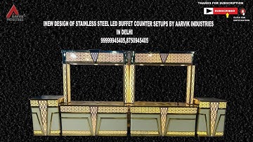 NEW DESIGN OF STAINLESS STEEL LED BUFFET COUNTER SETUP BY AARVIK INDUSTRIES