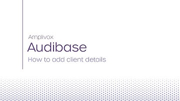 Audibase | How to add client details