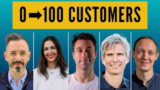 How To Get Your First 100 Customers? These 7-Figure SaaS Founders Reveal How They Did It.