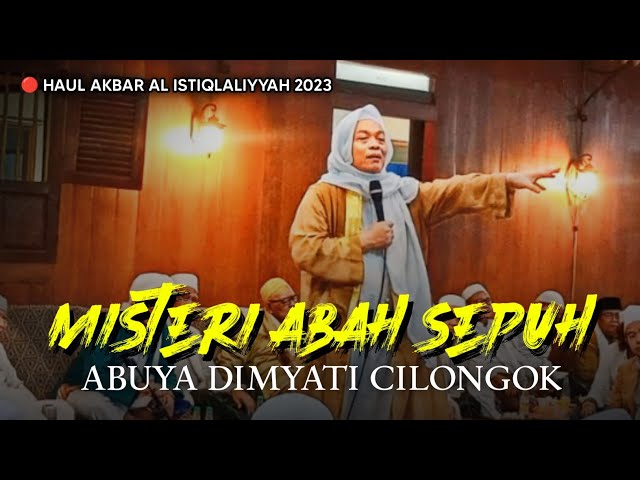 Haul Akbar Al Istiqlaliyyah 2023 || Abah KH. Entoh Tohawi Romli class=