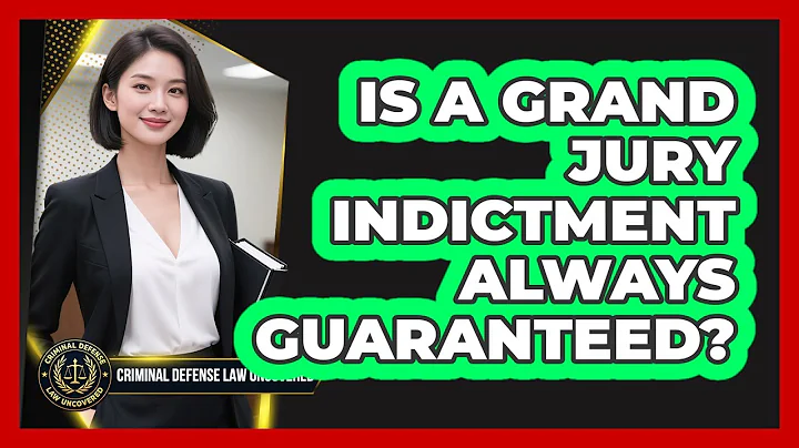 Is A Grand Jury Indictment Always Guaranteed? - Criminal Defense Law Uncovered
